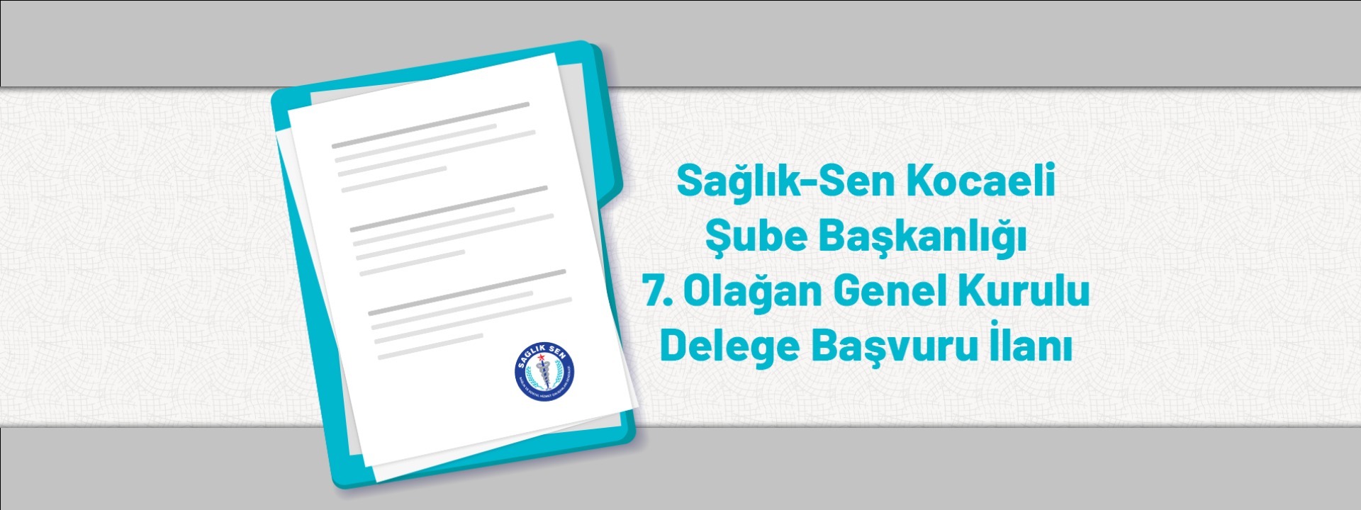 Sağlık-Sen Kocaeli Şube Başkanlığı 7. Olağan Genel Kurulu Delege Başvuru İlanı