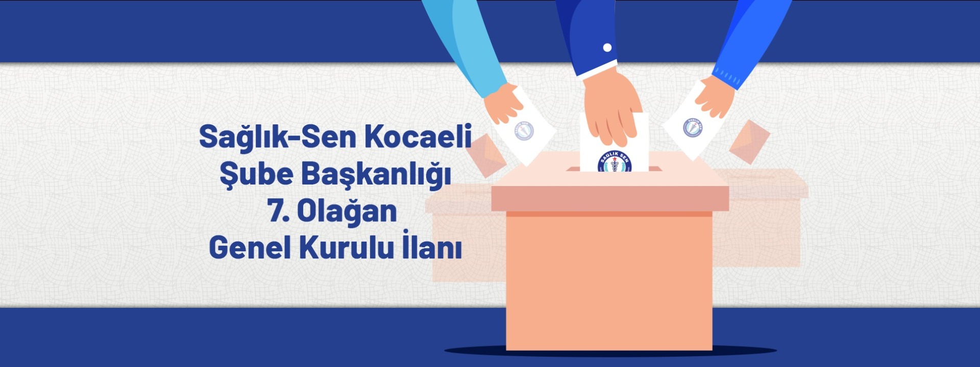 Sağlık-Sen Kocaeli Şube Başkanlığı 7. Olağan Genel Kurulu İlanı